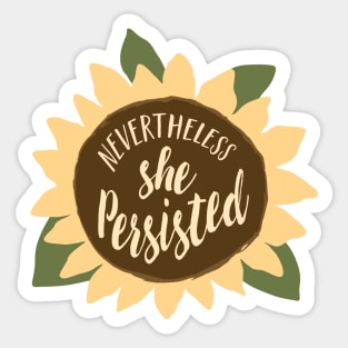 "Nevertheless, She Persisted" Sticker